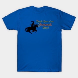 Dost Thou E'en Joust, Bro? T-Shirt